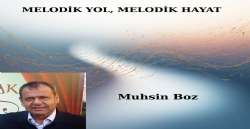 MELODİK YOL, MELODİK HAYAT