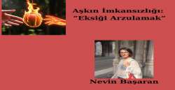 Aşkın İmkansızlığı: “Eksiği Arzulamak”