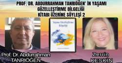 Prof. Dr. ABDURRAHMAN TANRIÖĞEN' İN YAŞAMI GÜZELLEŞTİRME BİLGELİĞİ KİTABI ÜZERİNE SÖYLEŞİ 2