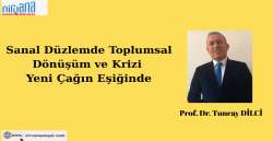 Sanal Düzlemde Toplumsal Dönüşüm ve Krizi 