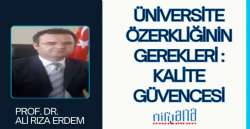 ÜNİVERSİTE ÖZERKLİĞİNİN GEREKLERİ: KALİTE GÜVENCESİ
