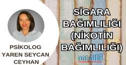 SİGARA BAĞIMLILIĞI (NİKOTİN BAĞIMLILIĞI)