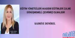EĞİTİM YÖNETİCİLERİ AKADEMİ EĞİTİMLERİ ZULME DÖNÜŞMEMELİ, ÇEVRİMİÇİ OLMALIDIR