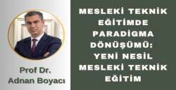MESLEKİ TEKNİK EĞİTİMDE PARADİGMA DÖNÜŞÜMÜ: YENİ NESİL MESLEKİ TEKNİK EĞİTİM