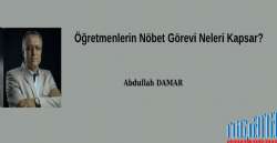 Öğretmenlerin Nöbet Görevi Neleri Kapsar?