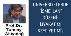 Üniversitelerde “İsme İlan” Düzeni: Liyakat mı Keyfiyet mi?