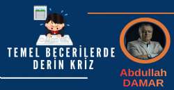 TEMEL BECERİLERDE DERİN KRİZ