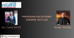 “PROGRAM GELİŞTİRME” ÜZERİNE SÖYLEŞİ