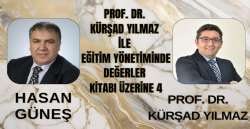 PROF. DR. KÜRŞAD  YILMAZ İLE EĞİTİM YÖNETİMİNDE DEĞERLER KİTABI ÜZERİNE - 4