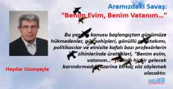 Aramızdaki Savaş: “Benim evim, benim vatanım…”