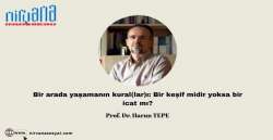 Bir arada yaşamanın kural(lar)ı: Bir keşif midir yoksa bir icat mı?