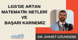 LGS’DE ARTAN MATEMATİK NETLERİ VE BAŞARI KARNEMİZ