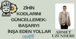 ZİHİN KODLARINI GÜNCELLEMEK: BAŞARIYI İNŞA EDEN YOLLAR