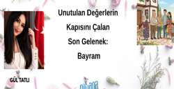 Unutulan Değerlerin Kapısını Çalan Son Gelenek: Bayram