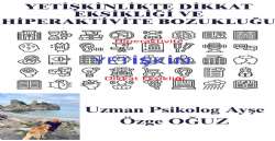 YETİŞKİNLİKTE DİKKAT EKSİKLİĞİ ve HİPERAKTİVİTE BOZUKLUĞU (DEHB)