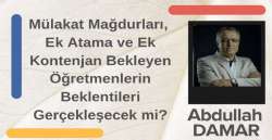 Mülakat Mağdurları, Ek Atama ve Ek Kontenjan Bekleyen Öğretmenlerin Beklentileri Gerçekleşecek mi?