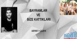 BAYRAMLAR VE BİZE KATTIKLARI