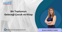 Bir Toplumun Geleceği: Çocuk ve Kitap