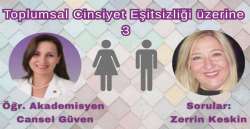 TOPLUMSAL CİNSİYET EŞİTSİZLİĞİ üzerine 3