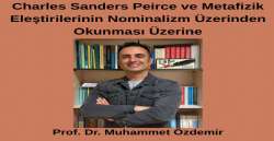 Charles Sanders Peirce ve Metafizik Eleştirilerinin Nominalizm Üzerinden Okunması Üzerine