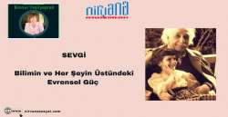 SEVGİ: Bilimin ve Her Şeyin Üstündeki Evrensel Güç 