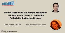 Klinik Gerçeklik ile Kurgu Arasında:  Adolescence Dizisi 3. Bölümün Psikolojik Değerlendirmesi