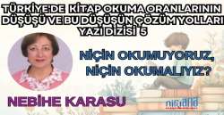 NİÇİN OKUMUYORUZ,  NİÇİN OKUMALIYIZ? (Türkiye'de  Kitap Okuma Oranlarının  Düşüşü ve Bu Düşüşün Çözüm Yolları  Yazı dizisi  5) 