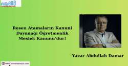 Resen Atamaların Kanuni Dayanağı Öğretmenlik Meslek Kanunu’dur!