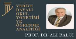 VERİYE DAYALI OKUL YÖNETİMİ VE ÖĞRENME ANALİTİĞİ 