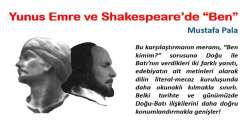 Yunus Emre ve Shakespeare’de “Ben”