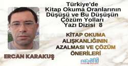 KİTAP OKUMA ALIŞKANLIĞININ  AZALMASI VE ÇÖZÜM ÖNERİLERİ (Türkiye'de  Kitap Okuma Oranlarının  Düşüşü ve Bu Düşüşün  Çözüm Yolları  Yazı Dizisi  8) 